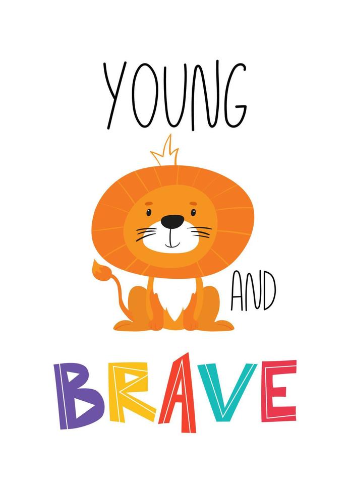 Cute Motivational handdrawn poster with lion for kids room with quote. Young and brave vector