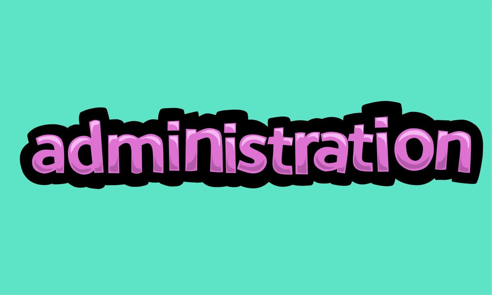 ADMINISTRATION writing vector design on a blue background