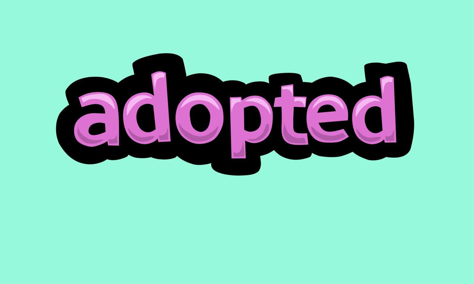 ADOPTED writing vector design on a blue background