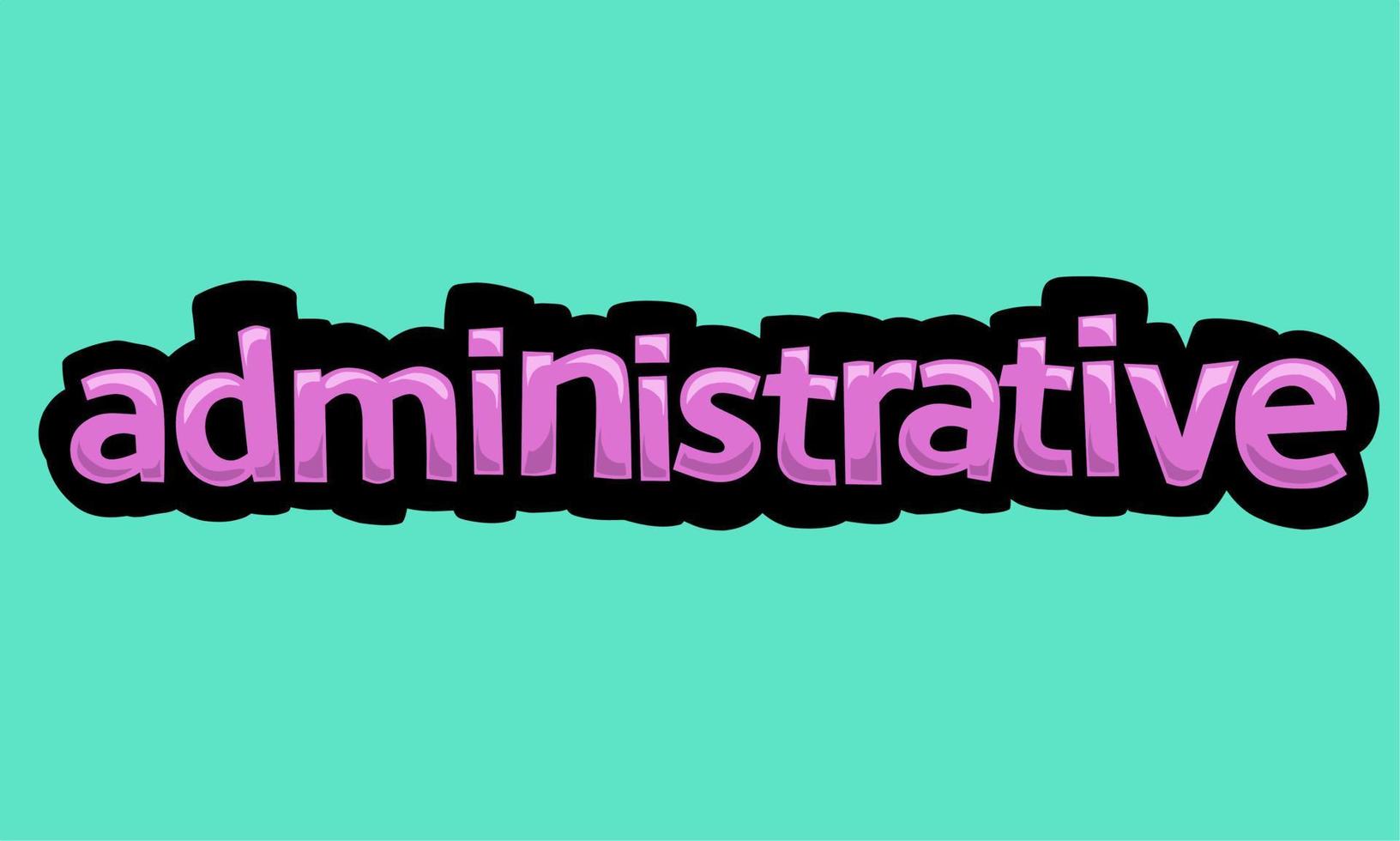 ADMINISTRATIVE writing vector design on a blue background