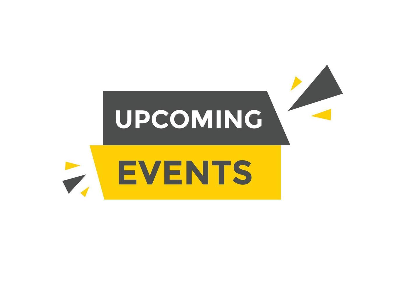 Upcoming events button. speech bubble. Upcoming events web banner ...