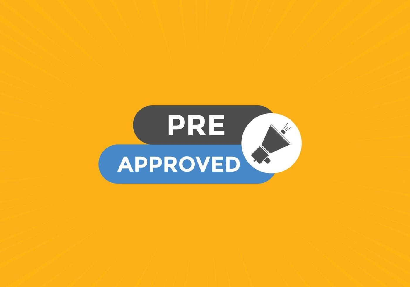 Pre approved concept Colorful label sign template. Pre approved symbol web banner. vector