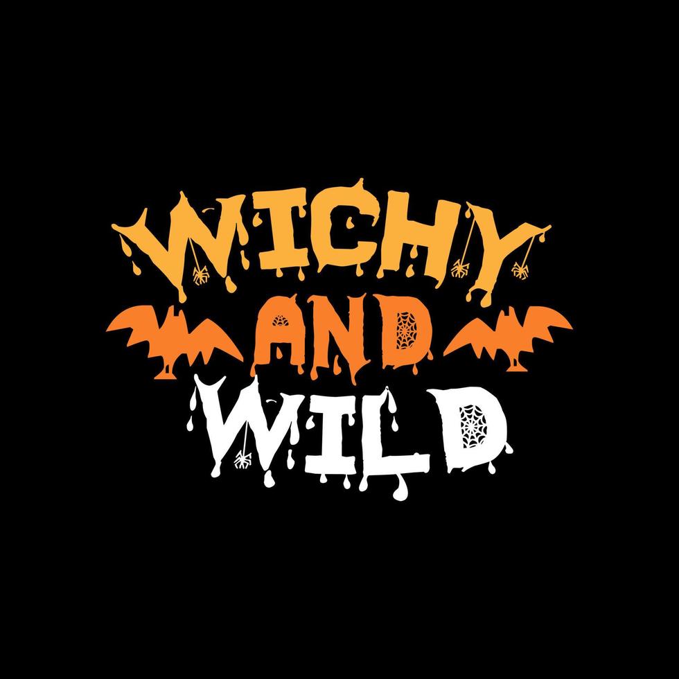 Witchy and wild typography lettering for t shirt vector