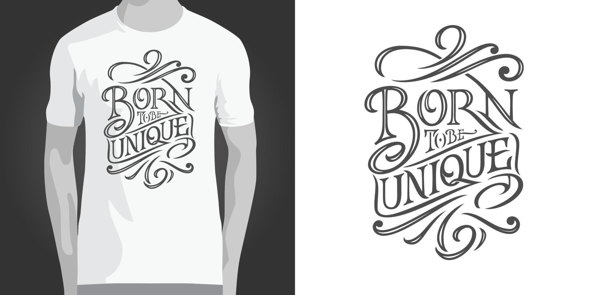 Phrase BORN TO BE UNIQUE on white isolated background for design of clothes and printed design. Motivating inscription. Vector illustration. Retro style.