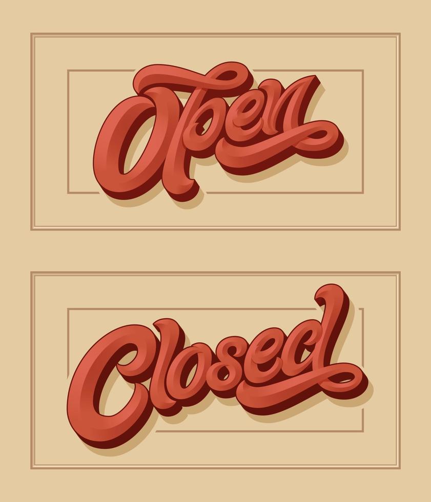 Vector lettering OPEN CLOSED for the design of sign on the door of shop, cafe, bar or restaurant. Vector typography in vintage style. 3d letters with bevel. Calligraphy with brush.