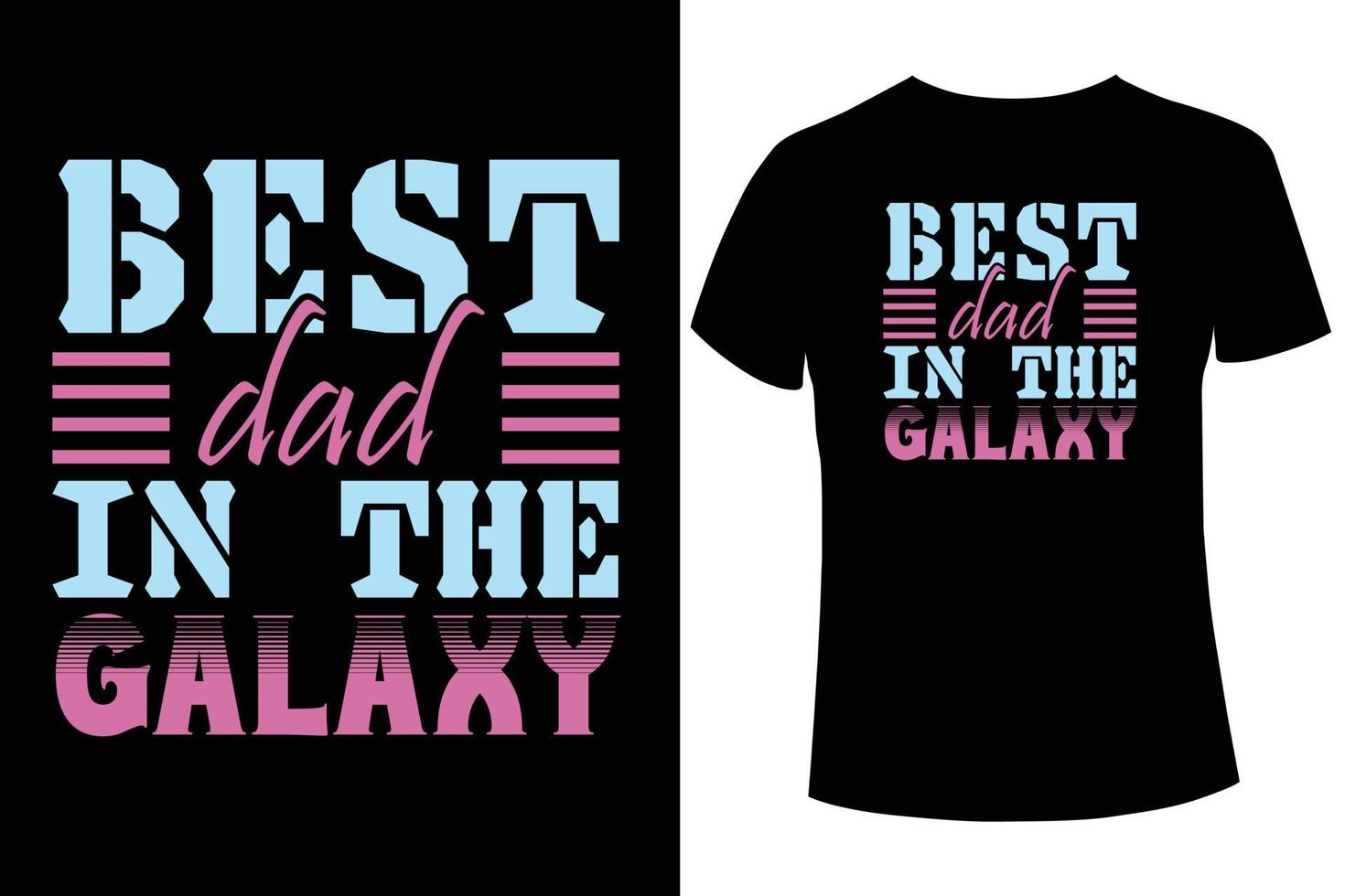 plantilla de diseño de camiseta de mejor papá en la galaxia vector