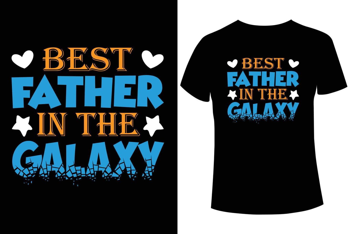 plantilla de diseño de camiseta de mejor padre en la galaxia vector