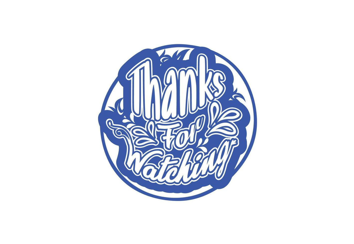 Thanks for watching  typography logo and sticker design vector