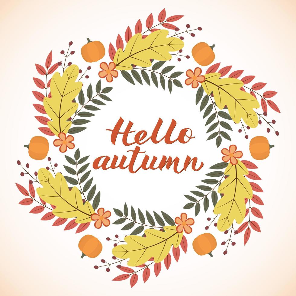 Hello Autumn written with brush. Calligraphy handwritten lettering. Wreath with colorful leaves, flowers and pumpkin. vector