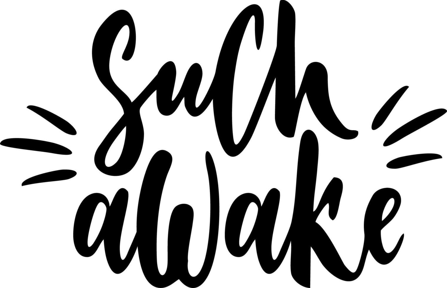 Such awake. Memes lettering. Handwritten phrase. Hand drawn vector
