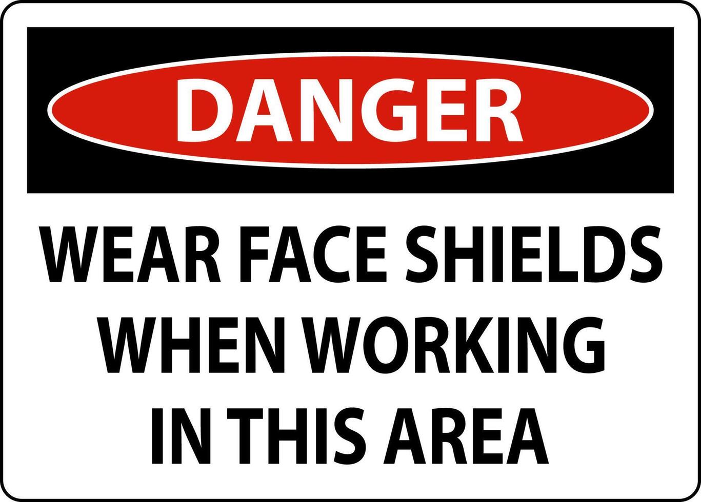 Danger Wear Face Shields In This Area Sign On White Background 11818723