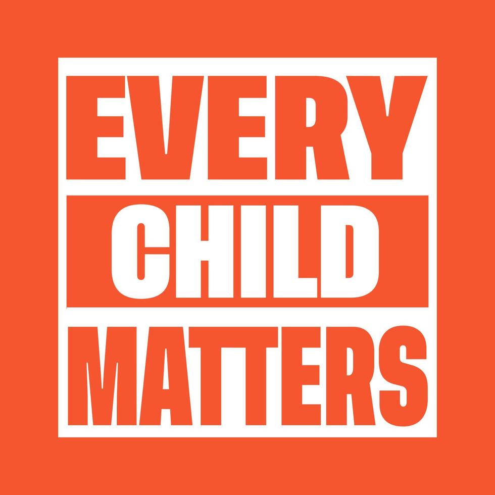 Every Child Matters shirt design vector Orange Shirt Day 30 September