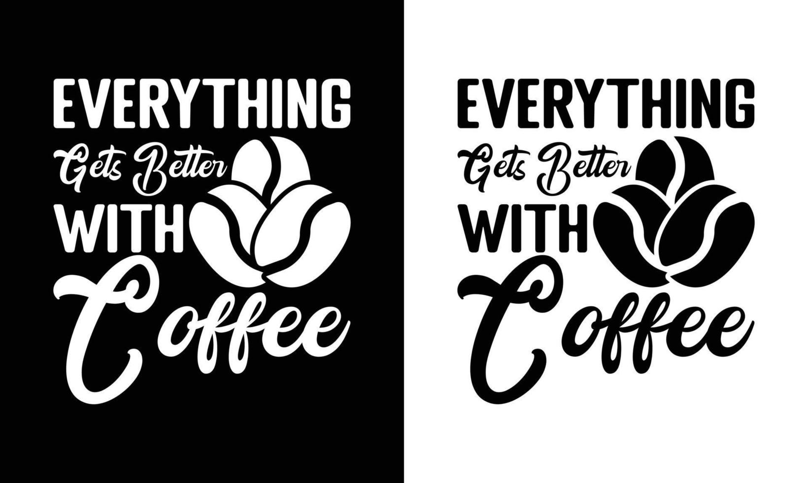 Coffee Quote T shirt design, typography vector