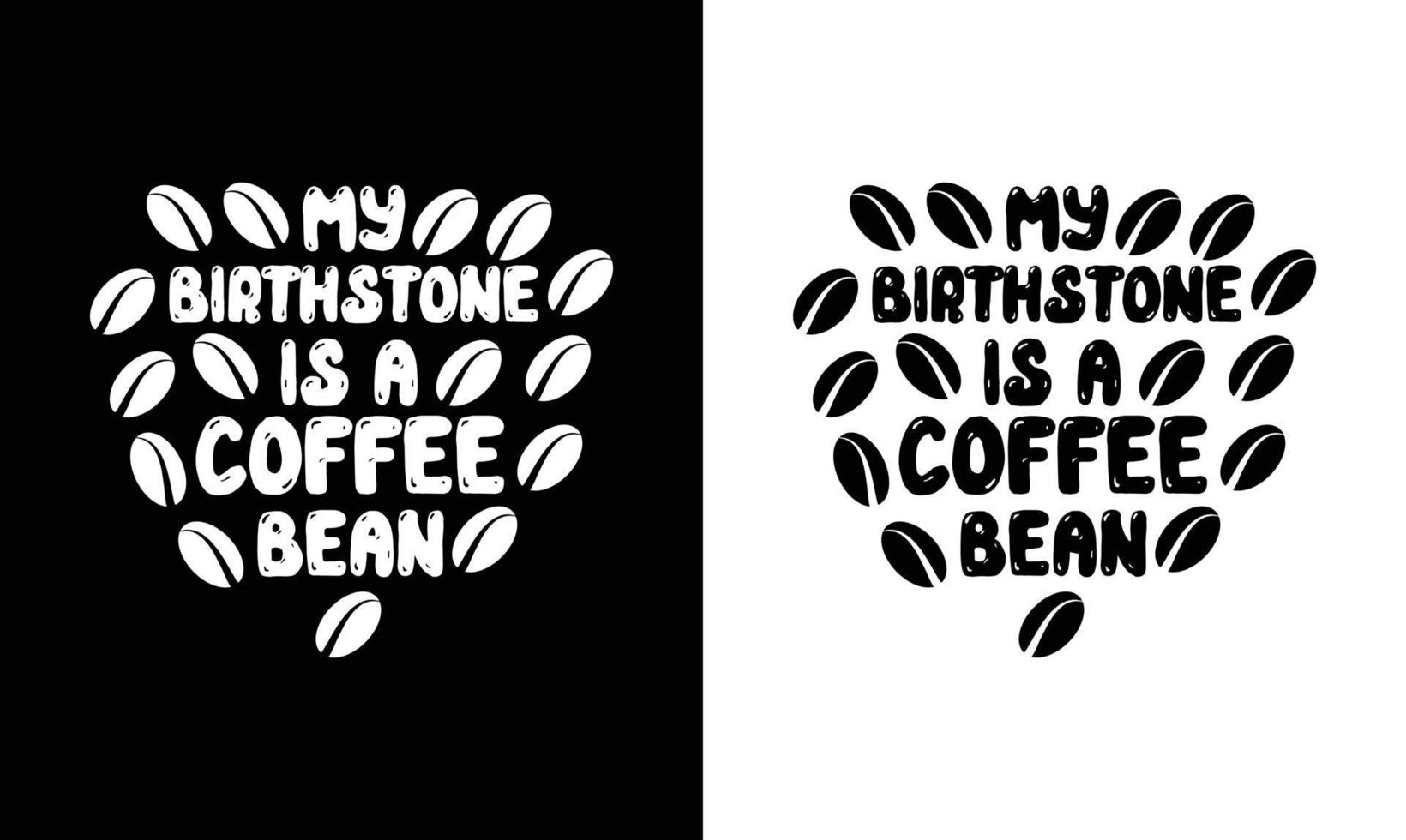 Coffee Quote T shirt design, typography vector