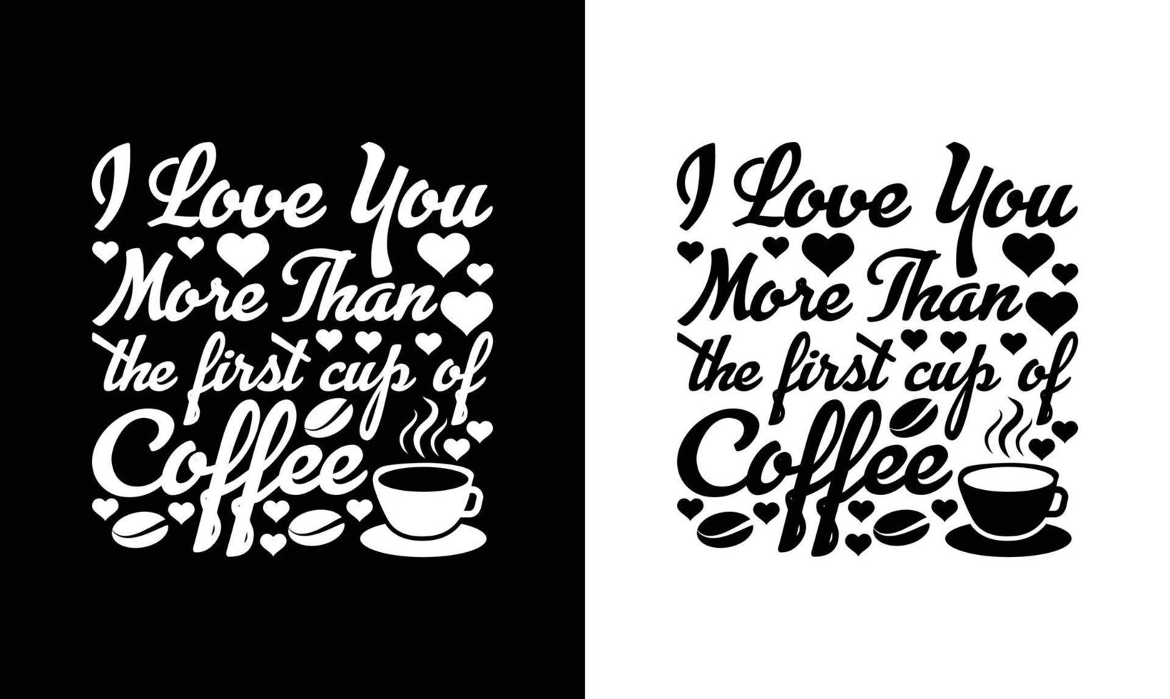Coffee Quote T shirt design, typography vector