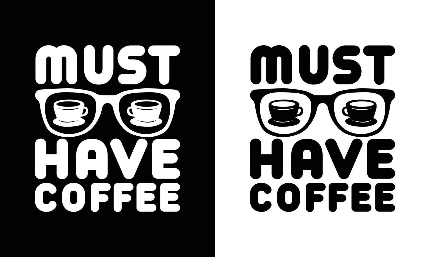 Coffee Quote T shirt design, typography vector