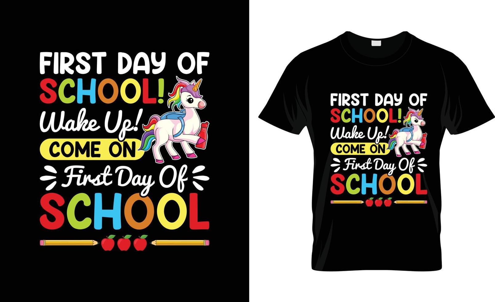 First day of school t-shirt design, First day of school t-shirt slogan and apparel design, First day of school typography, First day of school vector, First day of school illustration vector