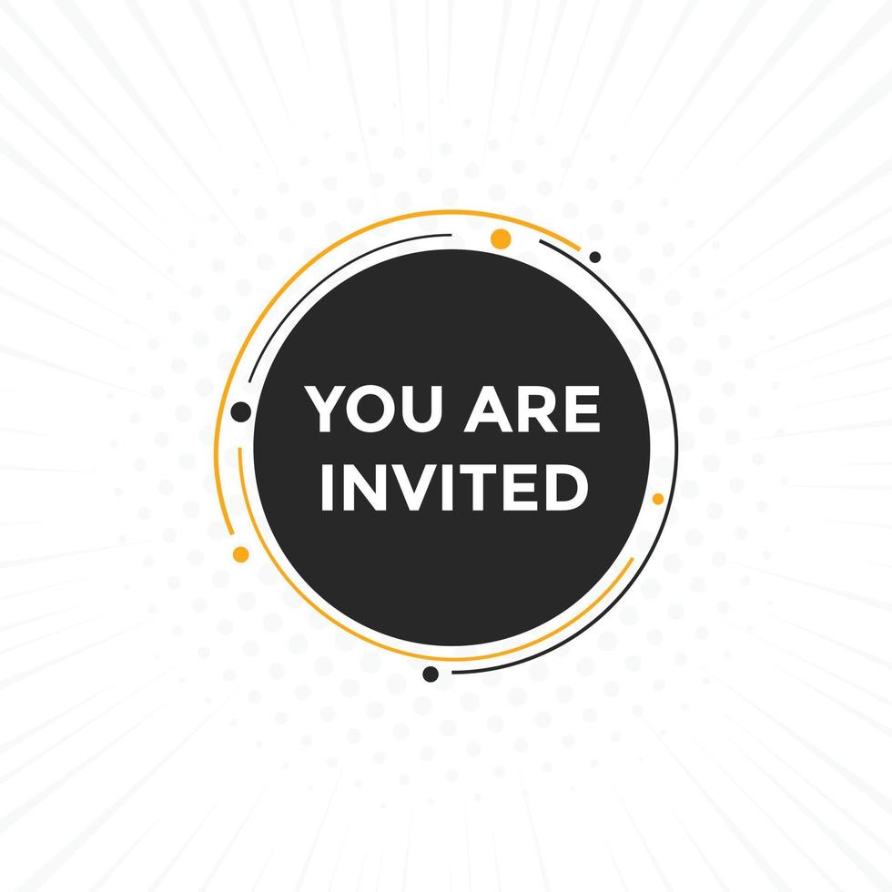 You are invited button. speech bubble. You are invited web banner template. Vector Illustration.