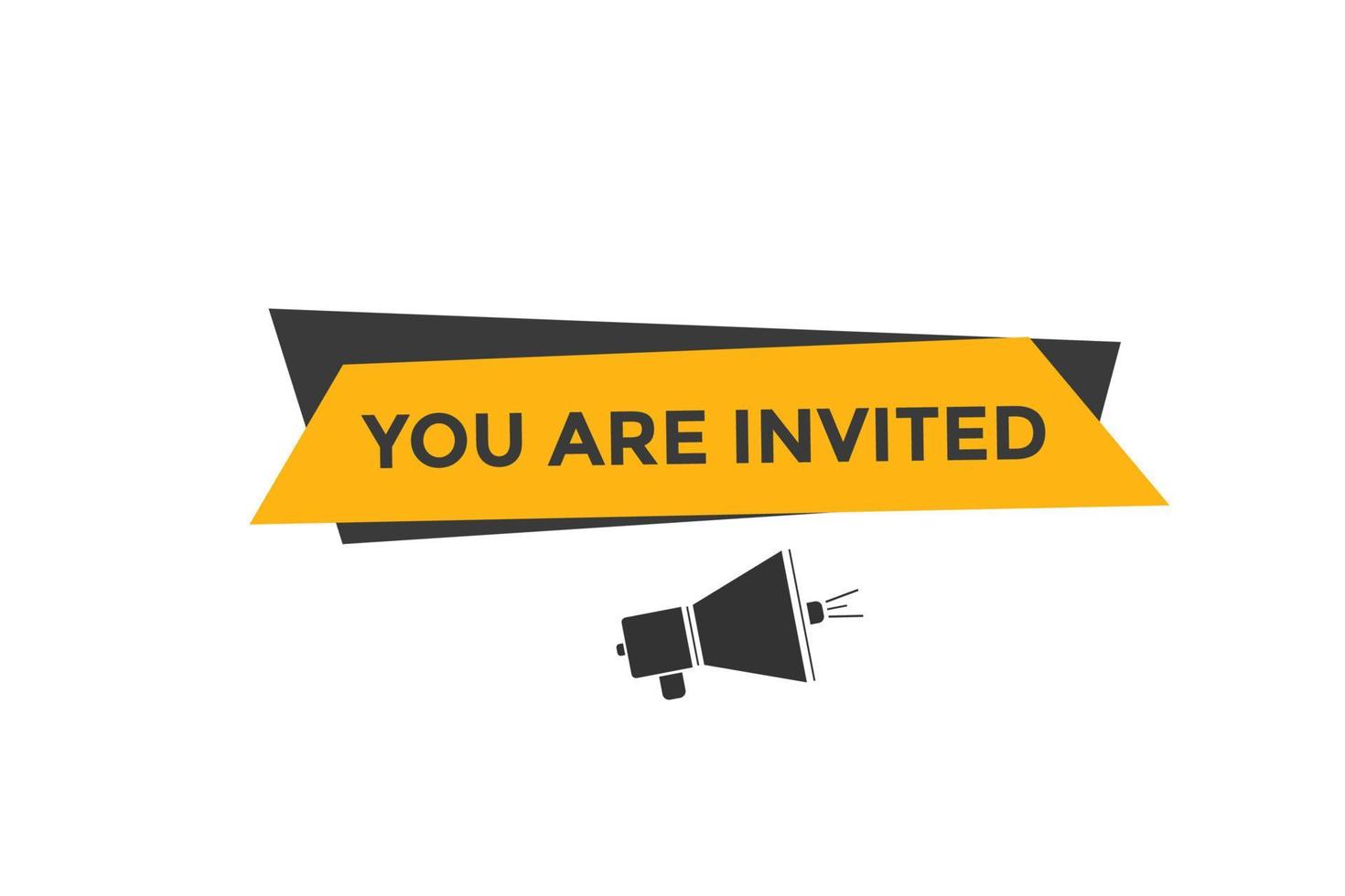 You are invited button. speech bubble. You are invited web banner template. Vector Illustration.