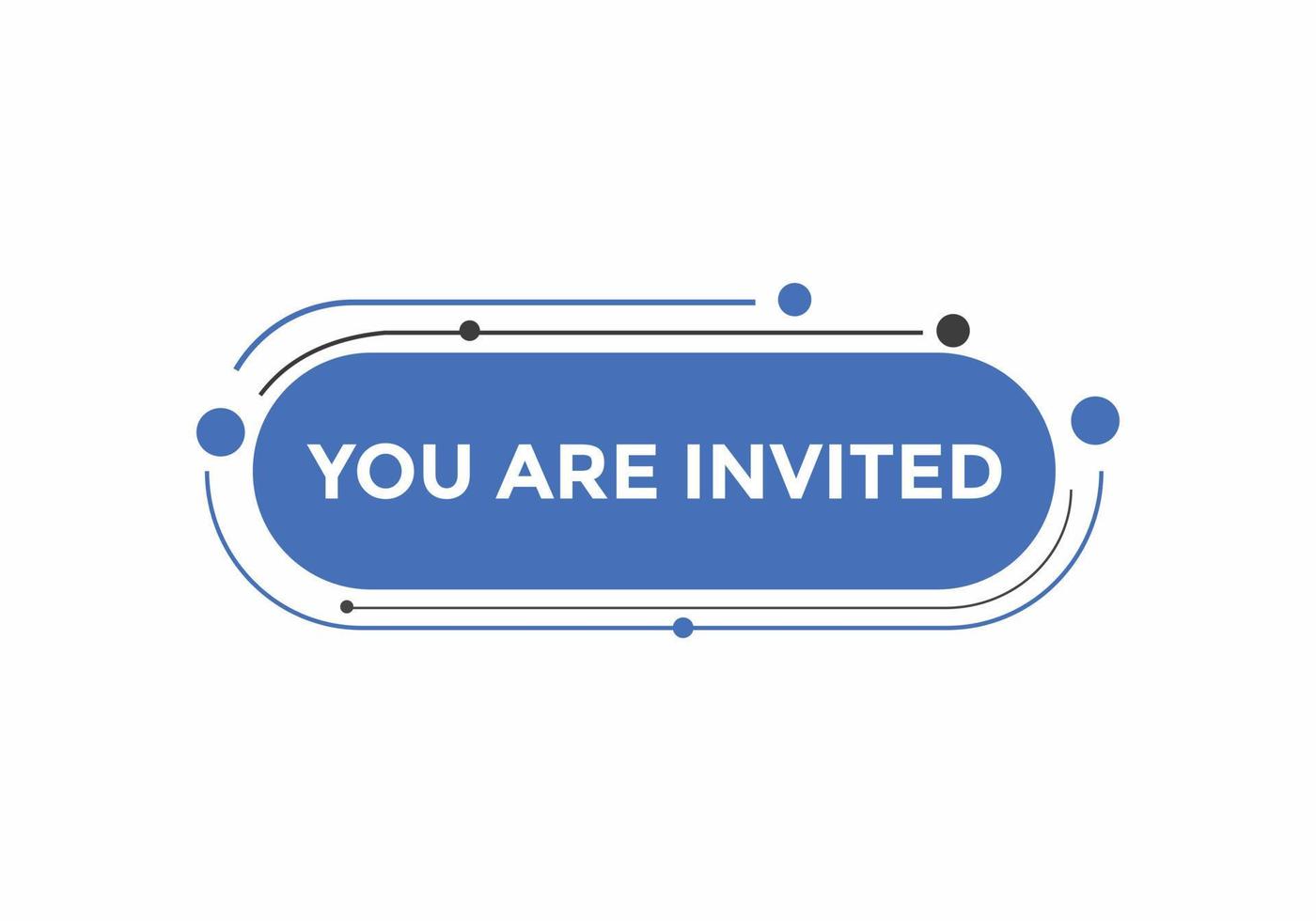 You are invited button. speech bubble. You are invited web banner template. Vector Illustration.