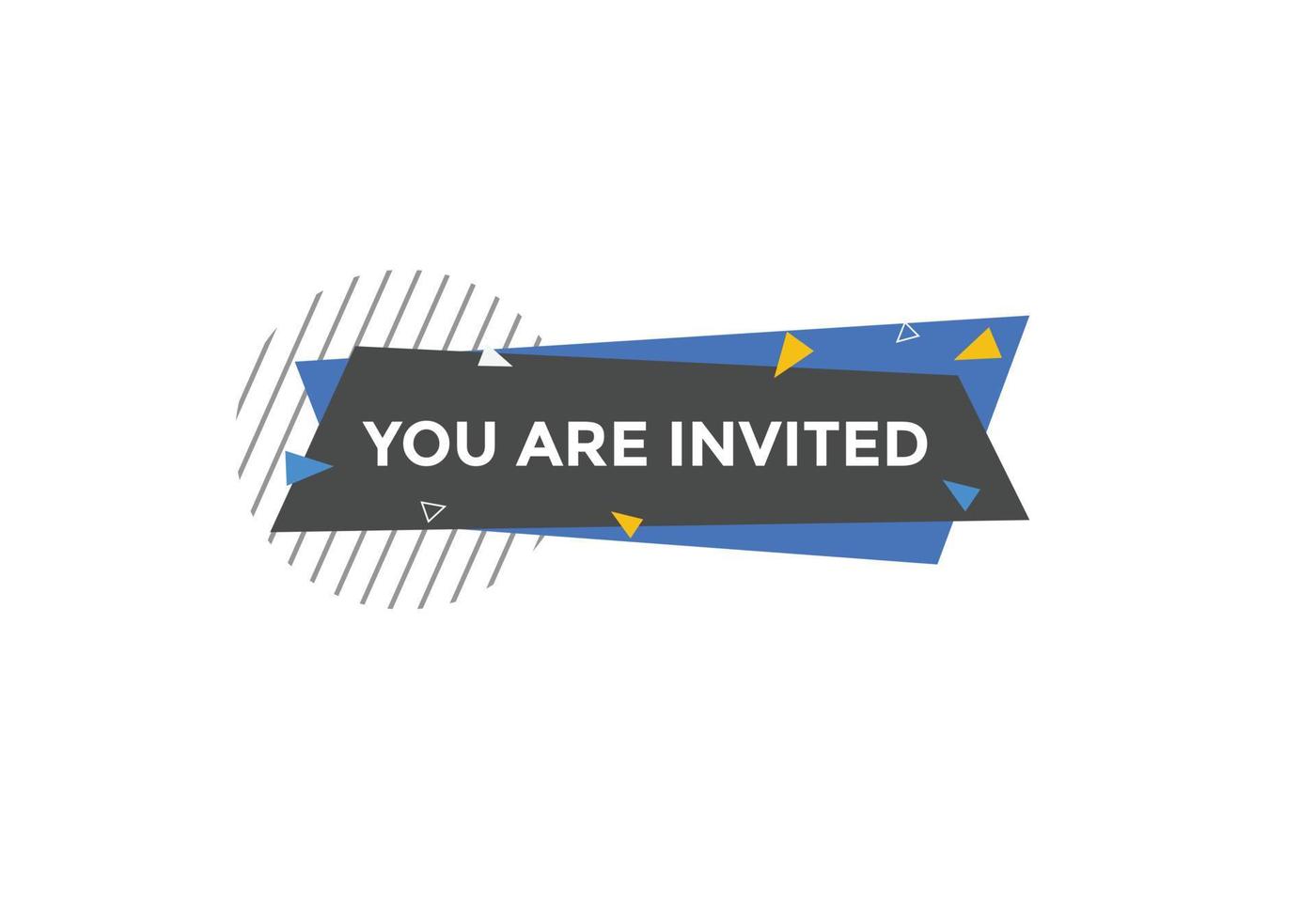 You are invited button. speech bubble. You are invited web banner template. Vector Illustration.