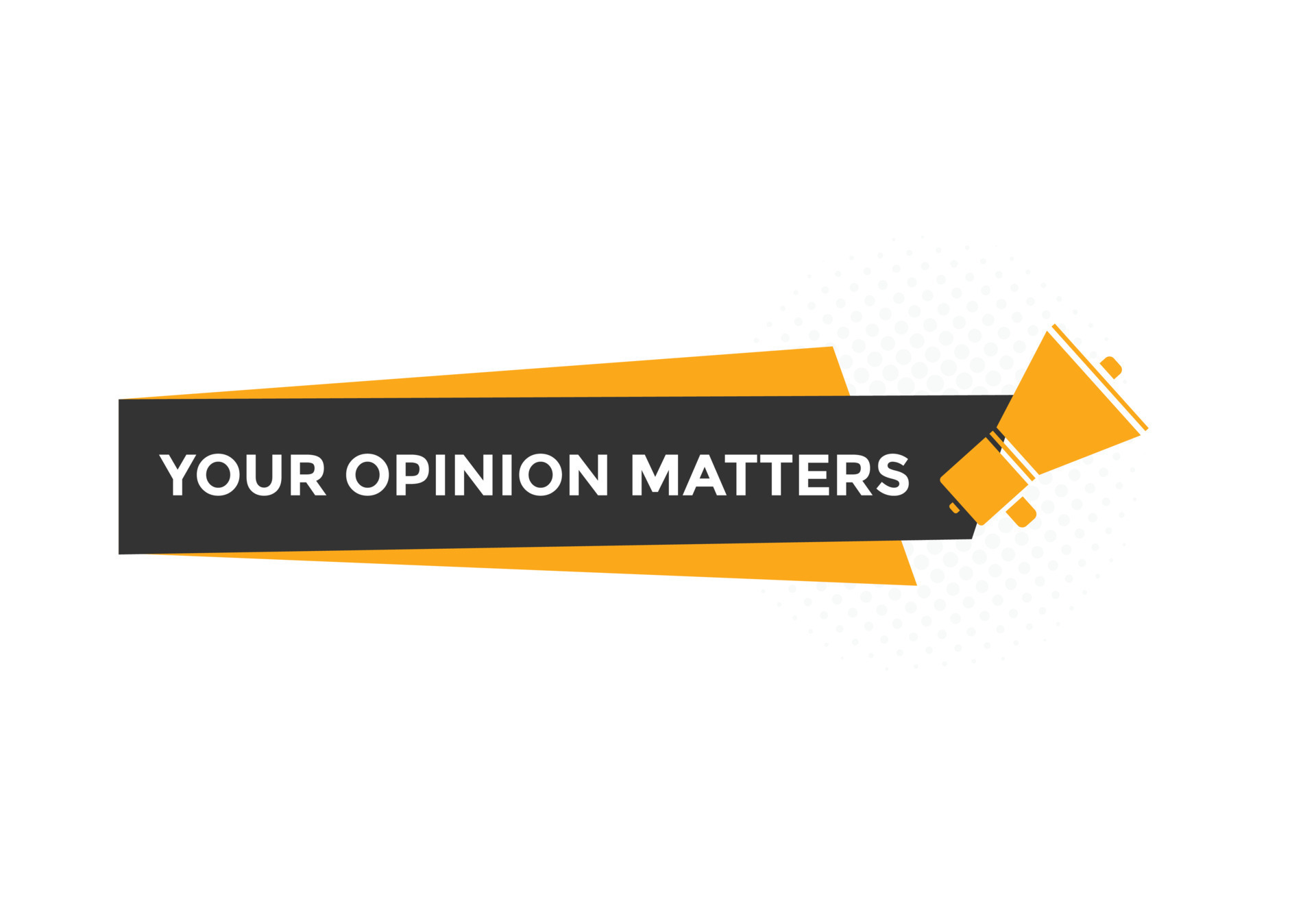 Your opinion matters button. speech bubble. Your opinion matter web