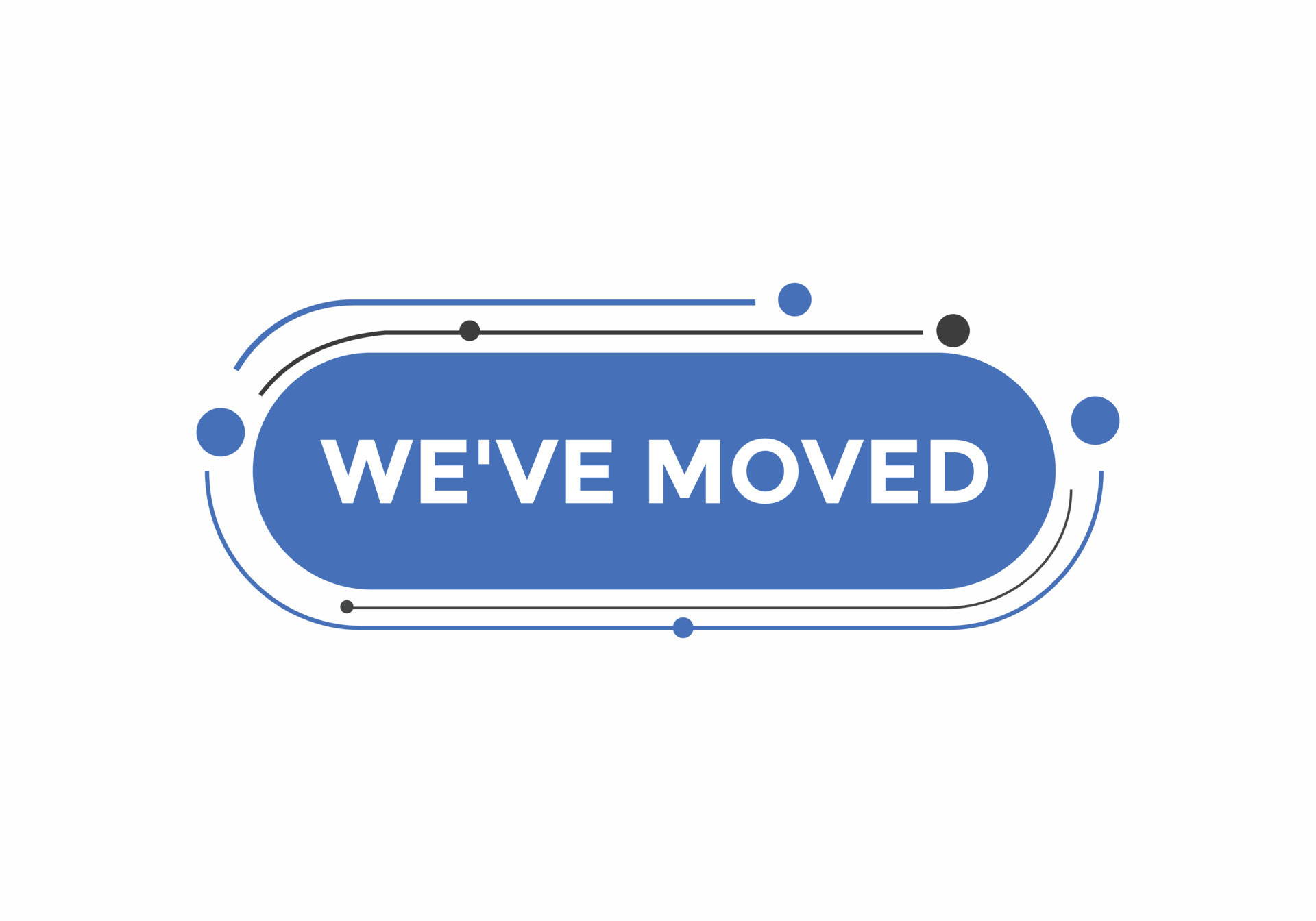 Weve moved concept Colorful label sign template We have moved symbol