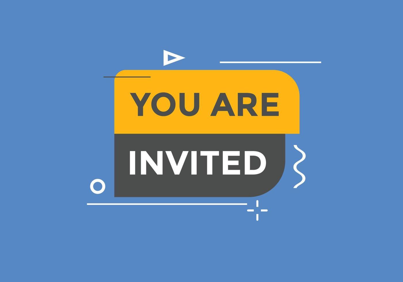 You are invited button. speech bubble. You are invited web banner template. Vector Illustration.