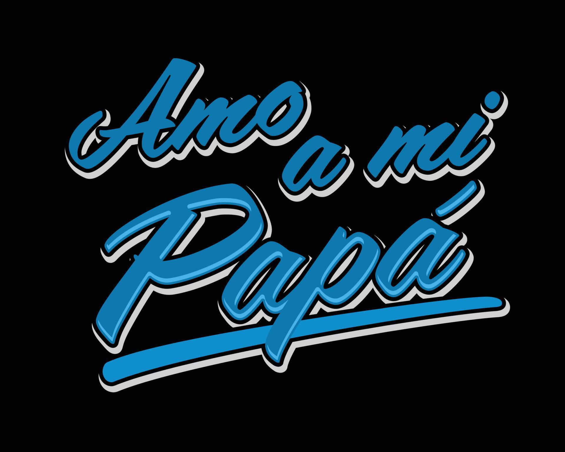 I Love my Dad Spanish text tshirt design 11826666 Vector Art at Vecteezy