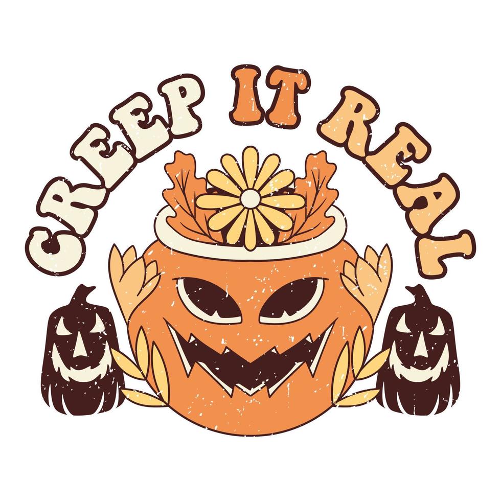 Creep it Real Monster Pumpkin. Cute Retro Halloween Design, Retro Halloween Poster. vector