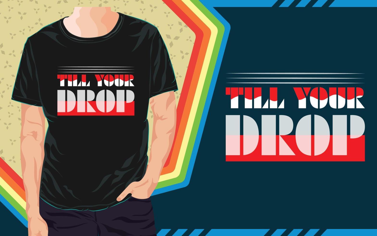 Inspirational T Shirt Design vector