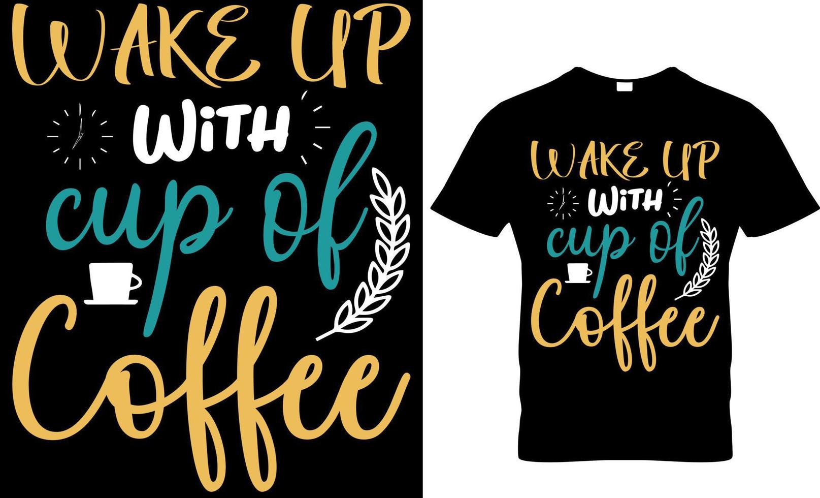 Coffee T-shirt high quality is a unique design. vector