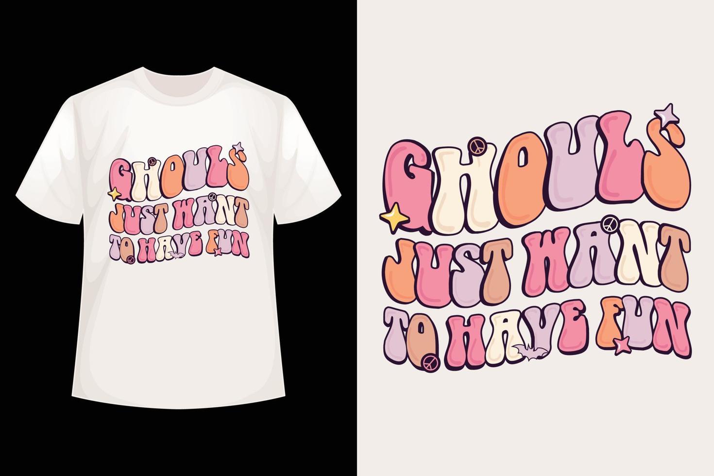 Ghouls just want to have fun - Halloween ghouls t-shirt design template vector
