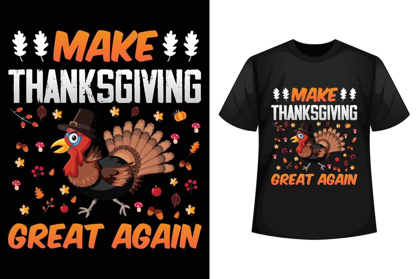 Make thanksgiving great again - Thanksgiving t-shirt design template vector