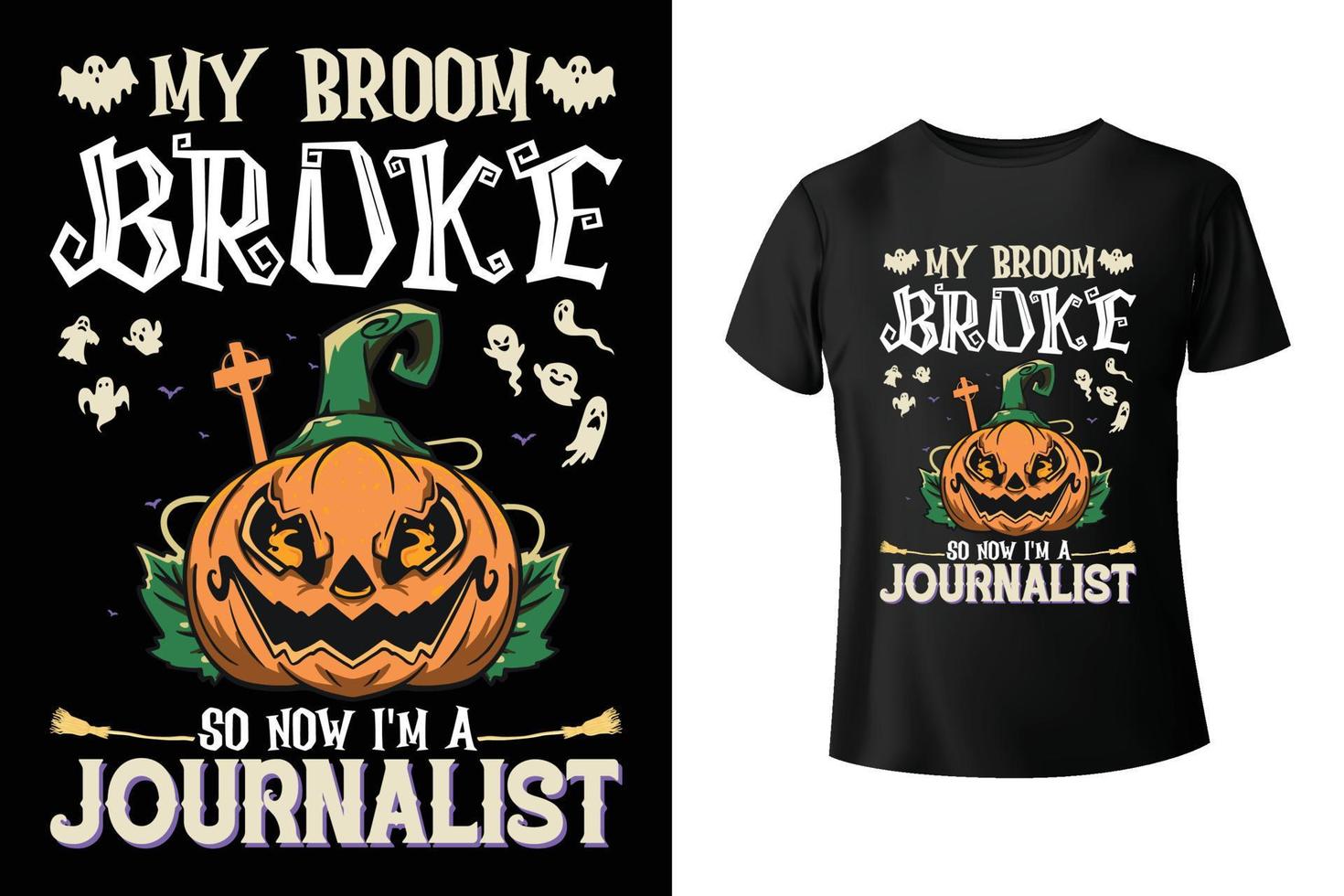 mi escoba se rompió, así que ahora soy periodista - plantilla de diseño de camiseta combinada de halloween y periodista vector