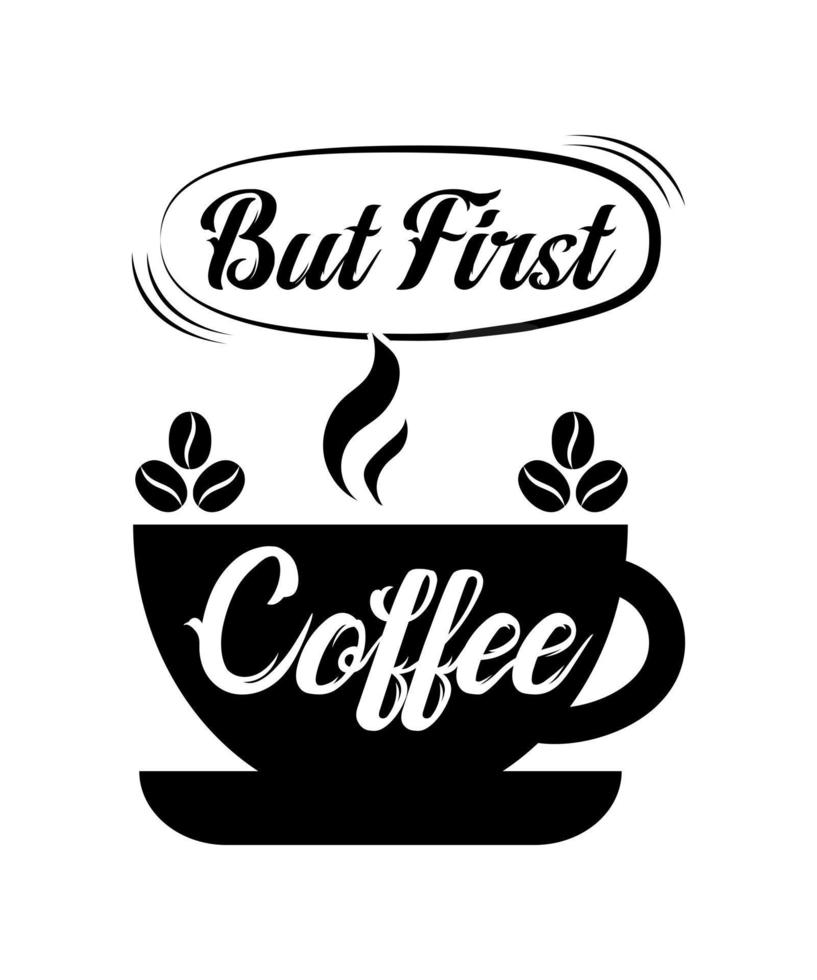 But first Coffee illustration vector