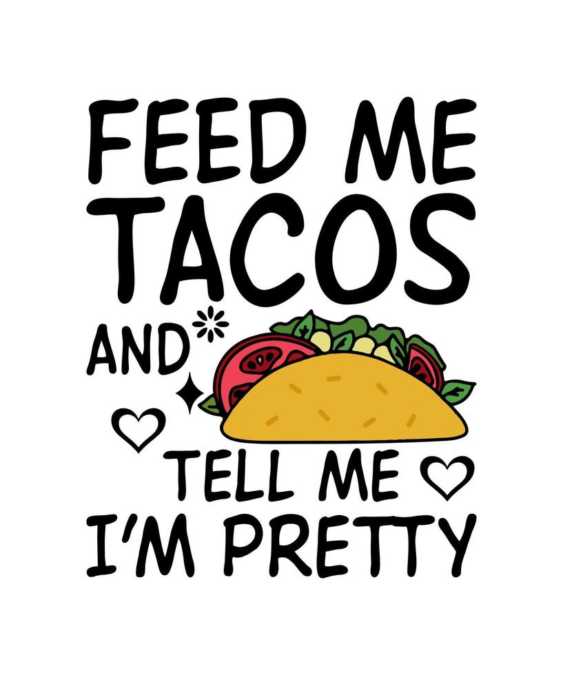 Taco life Tacos logo illustration tshirt design tacos concept design vector
