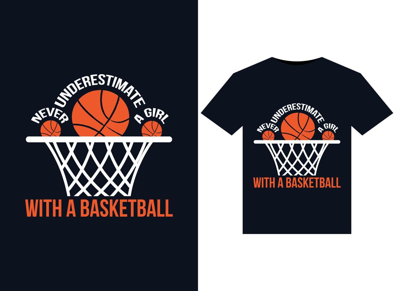 Never Underestimate A Girl With A Basketball illustrations for the print-ready T-Shirts design vector