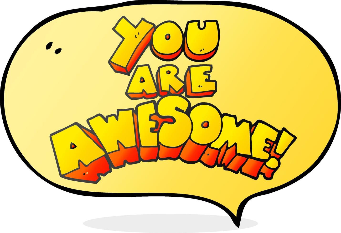 you are awesome freehand drawn speech bubble cartoon sign vector