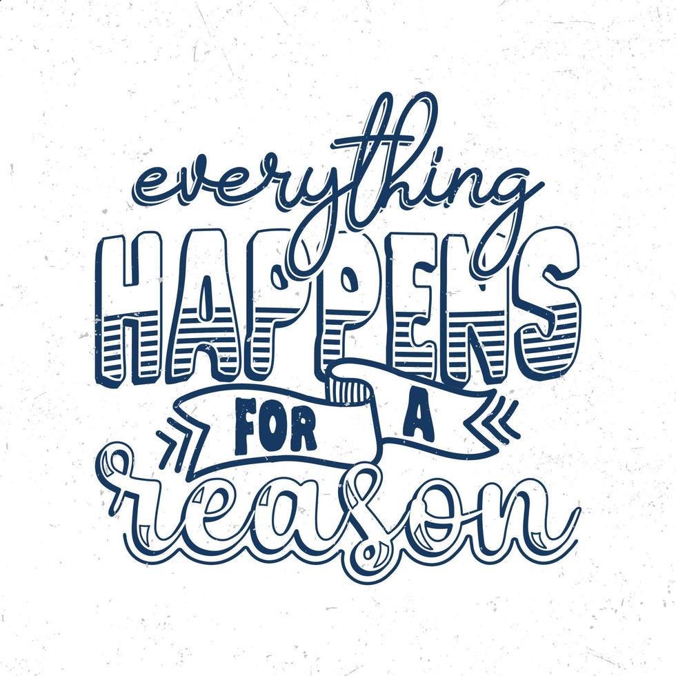 Everything happens for a reason vector
