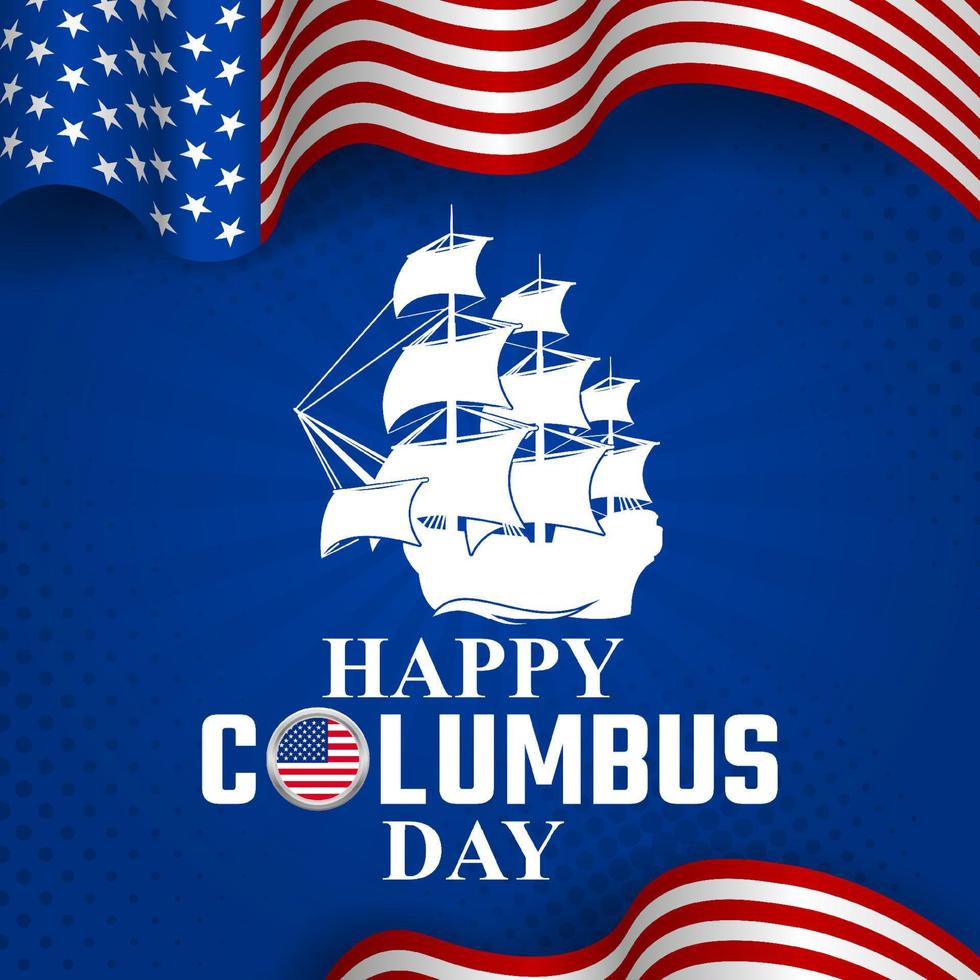 Happy Columbus Day Greeting Card 2022 with Waving USA flag and Caravel Silhouette vector background illustration for banner, poster, social media feed