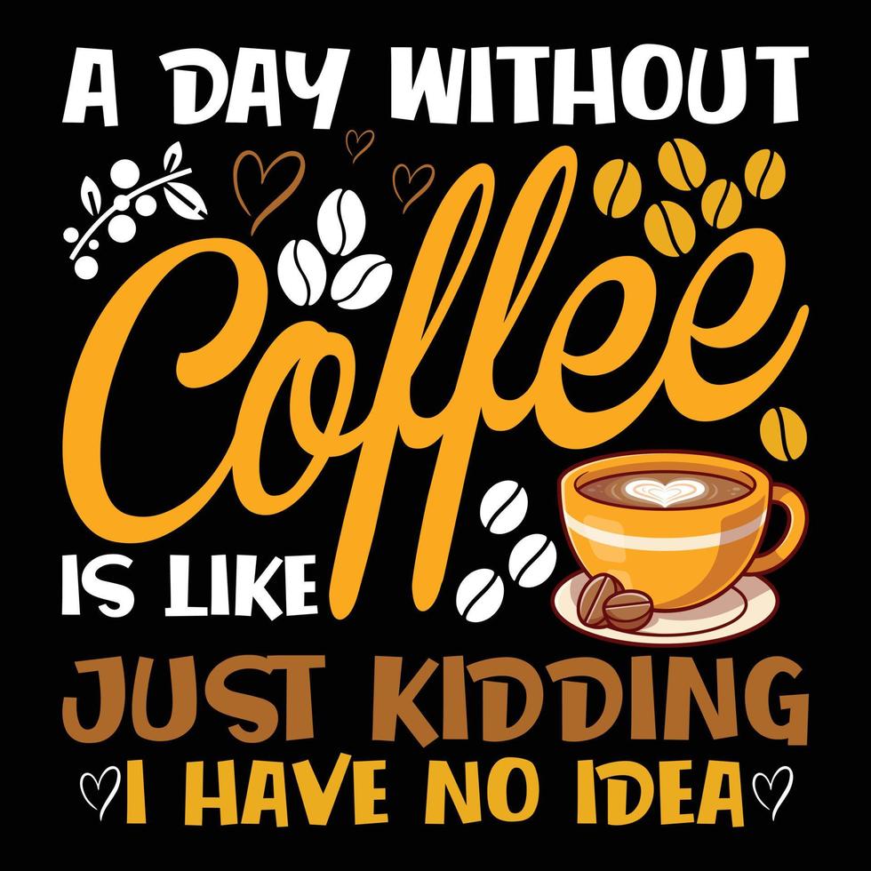 Coffee T-sirt design vector