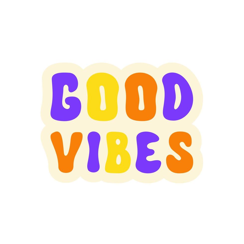 Good Vibes retro typography slogan for t-shirt prints, posters, patch, stickers. Vector illustration in style 60s, 70s. Colorful sticker isolated on a white background