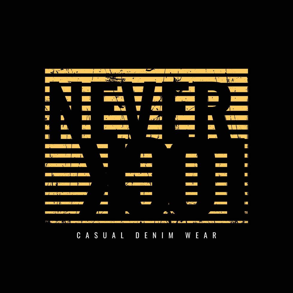 Never lock typography slogan for print t shirt design vector