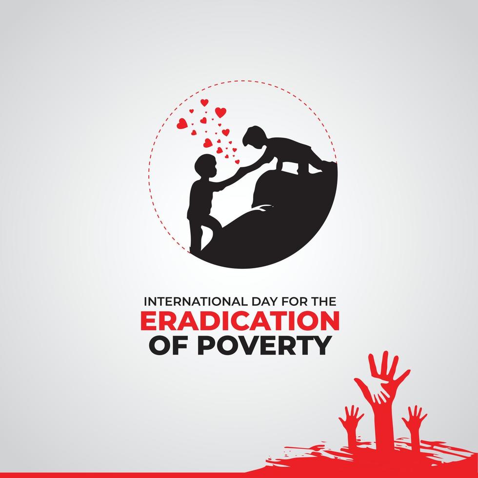 International Day for the Eradication of Poverty is an international observance celebrated each year on October 17 throughout the world. Vector illustration.