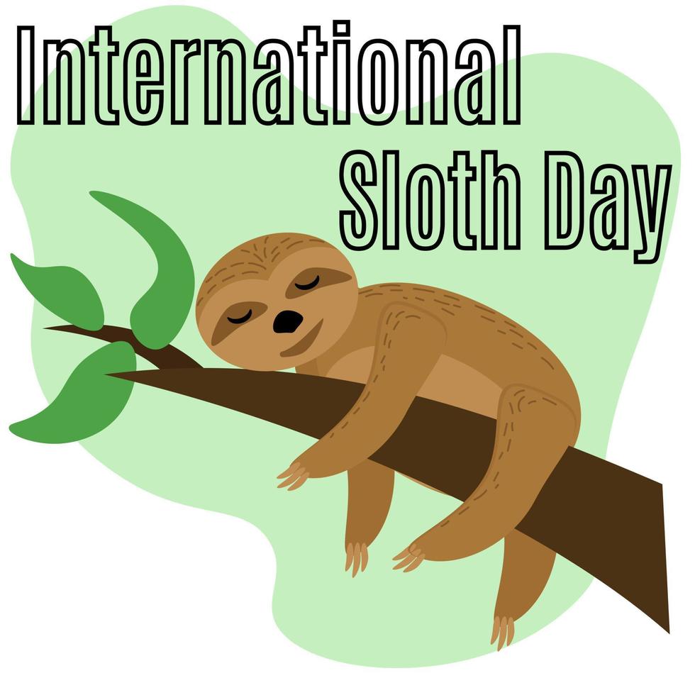 International Sloth Day, idea for poster, banner, flyer or postcard