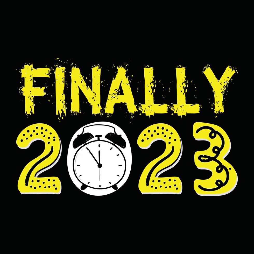 2023 Finally. Can be used for happy new year T-shirt fashion design, new year Typography design, new year swear apparel, t-shirt vectors,  sticker design, cards, messages,  and mugs vector