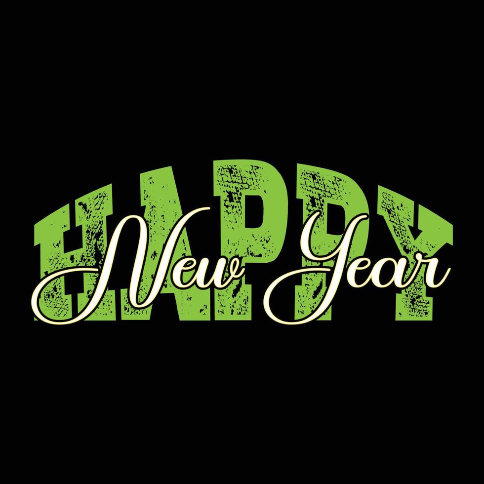 feliz año nuevo. se puede utilizar para el diseño de moda de camisetas de feliz año nuevo, diseño de tipografía de año nuevo, prendas de juramento de año nuevo, vectores de camisetas, diseño de pegatinas, tarjetas, mensajes y tazas