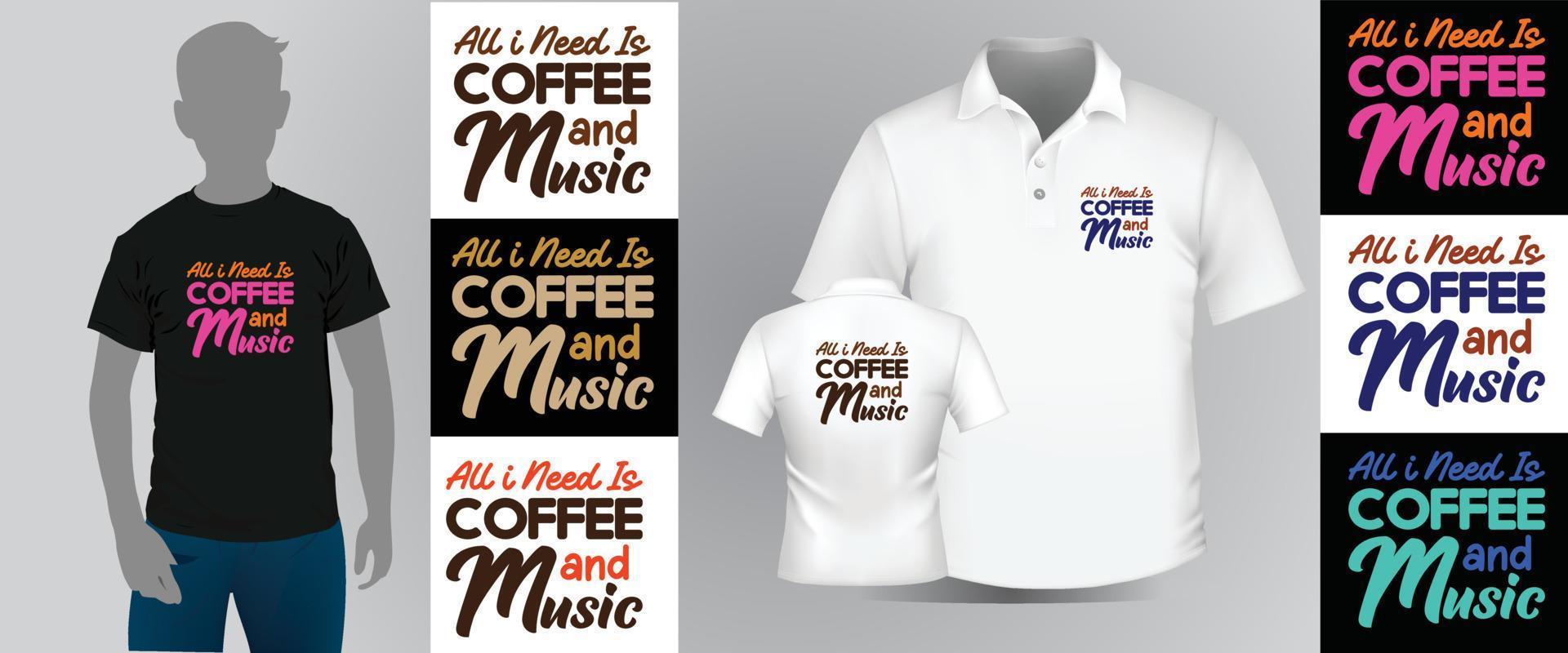 todo lo que necesito diseño de camiseta de café y música vector