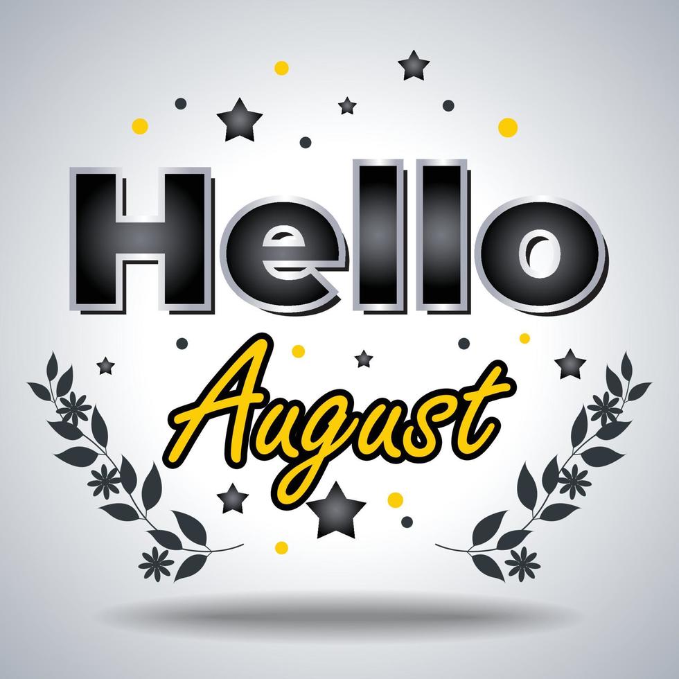Hello August. Design for cards, Banner, Poster vector